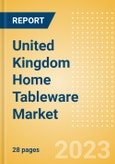 United Kingdom (UK) Home Tableware Market Size and Growth, Retailer Share, Online Sales and Penetration to 2026- Product Image