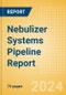 Nebulizer Systems Pipeline Report Including Stages of Development, Segments, Region and Countries, Regulatory Path and Key Companies, 2023 Update - Product Image