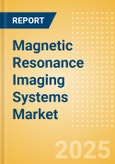 Magnetic Resonance Imaging (MRI) Systems Market Size by Segments, Share, Regulatory, Reimbursement, Installed Base and Forecast to 2033- Product Image