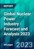 Global Nuclear Power Industry - Forecast and Analysis 2023- Product Image