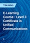E-Learning Course - Level 3 Certificate in Unified Communications - Product Thumbnail Image