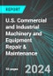 U.S. Commercial and Industrial Machinery and Equipment (except Auto & Electronic) Repair & Maintenance: Analytics, Extensive Financial Benchmarks, Metrics and Revenue Forecasts to 2030 - Product Thumbnail Image