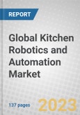 Global Kitchen Robotics and Automation Market- Product Image
