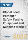 Global Food Pathogen Safety Testing Equipment and Supplies Market by Type (Systems, Test Kits, and Microbial Culture Media), Site (In-House, Outsourcing Facility, and Government Labs), Food Tested and Region - Forecast to 2028- Product Image