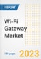 Wi-Fi Gateway Market Size, Share, Trends, Growth, Outlook, and Insights Report, 2023- Industry Forecasts by Type, Application, Segments, Countries, and Companies, 2018- 2030 - Product Image