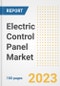 Electric Control Panel Market Size, Share, Trends, Growth, Outlook, and Insights Report, 2023- Industry Forecasts by Type, Application, Segments, Countries, and Companies, 2018- 2030 - Product Image