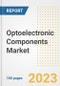 Optoelectronic Components Market Size, Share, Trends, Growth, Outlook, and Insights Report, 2023- Industry Forecasts by Type, Application, Segments, Countries, and Companies, 2018- 2030 - Product Image