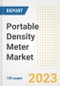 Portable Density Meter Market Size, Share, Trends, Growth, Outlook, and Insights Report, 2023- Industry Forecasts by Type, Application, Segments, Countries, and Companies, 2018- 2030 - Product Image
