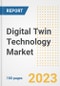 Digital Twin Technology Market Size, Share, Trends, Growth, Outlook, and Insights Report, 2023- Industry Forecasts by Type, Application, Segments, Countries, and Companies, 2018- 2030 - Product Image
