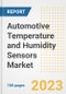 Automotive Temperature and Humidity Sensors Market Size, Share, Trends, Growth, Outlook, and Insights Report, 2023- Industry Forecasts by Type, Application, Segments, Countries, and Companies, 2018- 2030 - Product Image