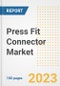 Press Fit Connector Market Size, Share, Trends, Growth, Outlook, and Insights Report, 2023- Industry Forecasts by Type, Application, Segments, Countries, and Companies, 2018- 2030 - Product Image