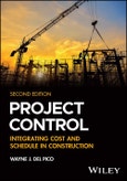 Project Control. Integrating Cost and Schedule in Construction. Edition No. 2- Product Image