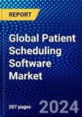 Global Patient Scheduling Software Market (2023-2028) Competitive Analysis, Impact of Covid-19, Ansoff Analysis- Product Image