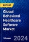 Global Behavioral Healthcare Software Market (2023-2028) by Component, Delivery Model, Functionality, End User, and Geography, Competitive Analysis, Impact of Covid-19 and Ansoff Analysis - Product Image
