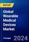 Global Wearable Medical Devices Market (2023-2028) by Device Type, Grade, Applications, Distribution Channel, and Geography, Competitive Analysis, Impact of Covid-19 and Ansoff Analysis - Product Image