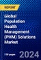 Global Population Health Management (PHM) Solutions Market (2023-2028) by Component, Deployment, End User and Geography, Competitive Analysis, Impact of Covid-19 and Ansoff Analysis - Product Image