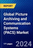 Global Picture Archiving and Communication Systems (PACS) Market (2023-2028) Competitive Analysis, Impact of Covid-19, Ansoff Analysis- Product Image