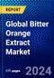 Global Bitter Orange Extract Market (2023-2028) Competitive Analysis, Impact of Covid-19, Ansoff Analysis - Product Image