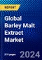 Global Barley Malt Extract Market (2023-2028) by Form, Applications, Distribution Channels, and Geography, Competitive Analysis, Impact of Covid-19 and Ansoff Analysis - Product Image