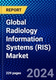 Global Radiology Information Systems (RIS) Market (2023-2028) Competitive Analysis, Impact of Covid-19, Ansoff Analysis- Product Image