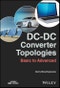 DC-DC Converter Topologies. Basic to Advanced. Edition No. 1. IEEE Press - Product Image
