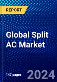 Global Split AC Market (2023-2028) Competitive Analysis, Impact of Covid-19, Ansoff Analysis- Product Image