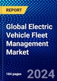 Global Electric Vehicle Fleet Management Market (2023-2028) Competitive Analysis, Impact of Covid-19, Ansoff Analysis- Product Image