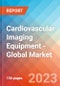 Cardiovascular Imaging Equipment - Global Market Insights, Competitive Landscape, and Market Forecast - 2028 - Product Image