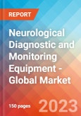 Neurological Diagnostic and Monitoring Equipment - Global Market Insights, Competitive Landscape, and Market Forecast - 2028- Product Image