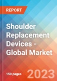 Shoulder Replacement Devices - Global Market Insights, Competitive Landscape, and Market Forecast - 2028- Product Image