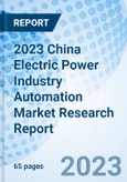 2023 China Electric Power Industry Automation Market Research Report- Product Image