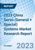 2023 China Servo (General + Special) Systems Market Research Report- Product Image