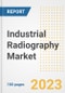 Industrial Radiography Market Size, Share, Trends, Growth, Outlook, and Insights Report, 2023- Industry Forecasts by Type, Application, Segments, Countries, and Companies, 2018- 2030 - Product Image