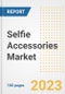Selfie Accessories Market Size, Share, Trends, Growth, Outlook, and Insights Report, 2023- Industry Forecasts by Type, Application, Segments, Countries, and Companies, 2018- 2030 - Product Image