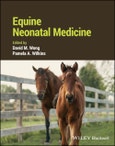 Equine Neonatal Medicine. Edition No. 1- Product Image
