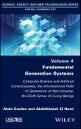 Fundamental Generation Systems. Computer Science and Artificial Consciousness, the Informational Field of Generation of the Universe, the Sixth Sense of Living Beings. Edition No. 1- Product Image