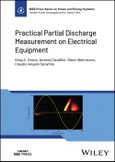 Practical Partial Discharge Measurement on Electrical Equipment. Edition No. 1. IEEE Press Series on Power and Energy Systems- Product Image