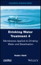 Drinking Water Treatment, Membranes Applied to Drinking Water and Desalination. Volume 4 - Product Image