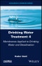 Drinking Water Treatment, Membranes Applied to Drinking Water and Desalination. Volume 4 - Product Thumbnail Image