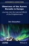 Observers of the Aurora Borealis in Europe. Journey into the Learned World of the Enlightenment. Edition No. 1 - Product Thumbnail Image
