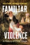 Familiar Violence. A History of Child Abuse. Edition No. 1 - Product Thumbnail Image