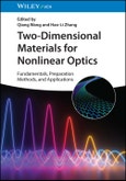 Two-Dimensional Materials for Nonlinear Optics. Fundamentals, Preparation Methods, and Applications. Edition No. 1- Product Image