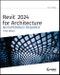 Revit 2024 for Architecture. No Experience Required. Edition No. 3 - Product Image