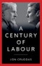 A Century of Labour. Edition No. 1 - Product Thumbnail Image