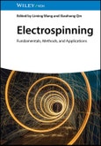 Electrospinning. Fundamentals, Methods, and Applications. Edition No. 1- Product Image