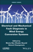 Electrical and Mechanical Fault Diagnosis in Wind Energy Conversion Systems. Edition No. 1- Product Image