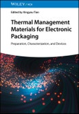 Thermal Management Materials for Electronic Packaging. Preparation, Characterization, and Devices. Edition No. 1- Product Image