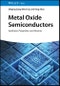 Metal Oxide Semiconductors. Synthesis, Properties, and Devices. Edition No. 1 - Product Thumbnail Image