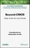 Beyond-CMOS. State of the Art and Trends. Edition No. 1. ISTE Consignment - Product Thumbnail Image