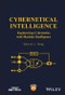 Cybernetical Intelligence. Engineering Cybernetics with Machine Intelligence. Edition No. 1 - Product Thumbnail Image